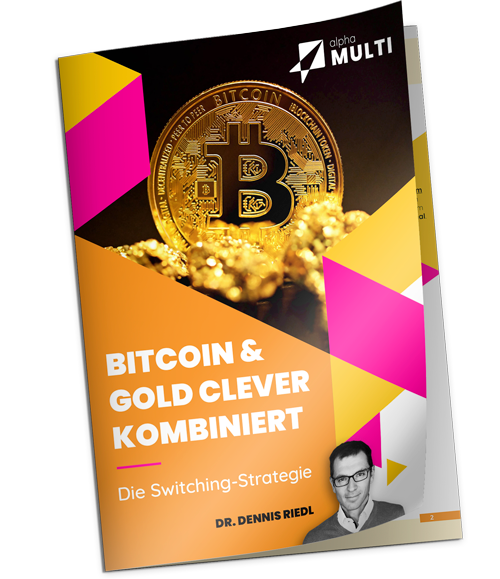 Switching-Strategie für Bitcoin & Gold von Dr. Dennis Riedl